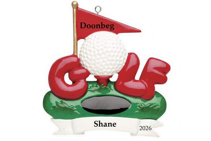 A golf-themed Christmas ornament featuring a golf ball with the letters GOLF in red and a name of chioce along with a flag area that can be personalised with a location or Best Granddad ect. and year
